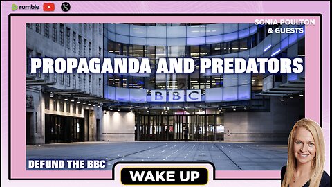 EP. 159 WAKE UP WITH SONIA POULTON: DEFUND THE BBC: 31 OCTOBER 2025