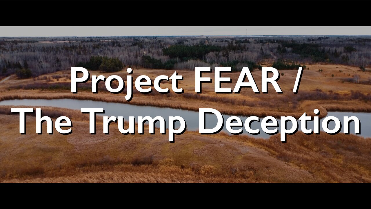 NWO Report: Project FEAR / The Trump Deception