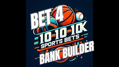 Bet 4 of Bank Builder.