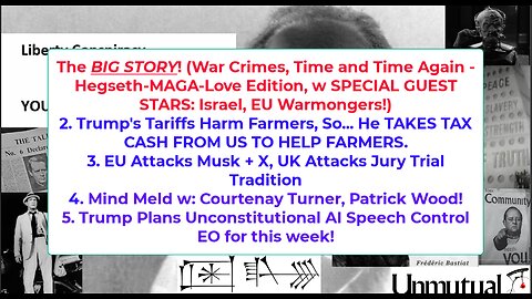 Liberty Conspiracy LIVE 12-8-25 US War Crimes, EU Attacks X, Trump Farm Welfare, Guests!