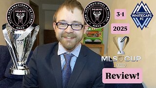 RSR7: Inter Miami CF 3-1 Vancouver Whitecaps FC 2025 MLS Cup Final Review!