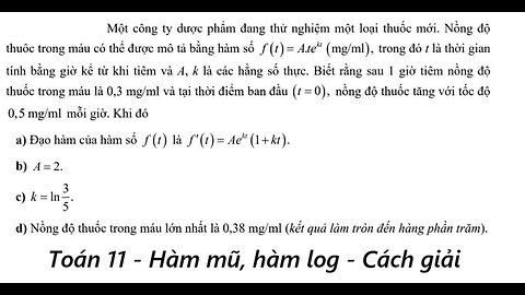 Toán 11: Hàm mũ: Một công ty dược phẩm đang thử nghiệm một loại thuốc mới. Nồng độ thuộc trong máu