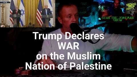 Trump Declares War on the Muslim Nation of Palestine and the Innocent Families There