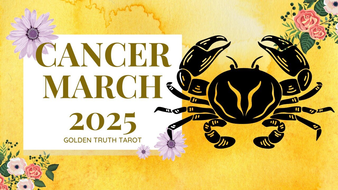 ♋️🔮CANCER Tarot reading predictions for March 2025🔮♋️