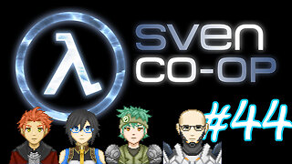 Sven Co-op #44 - An Ambush!?