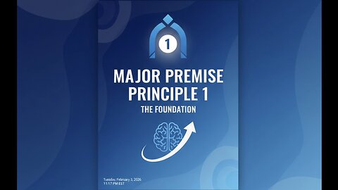 Principle 1: The Major Premise