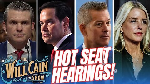 The Will Cain Show | GRADING THE CANDIDATES! Trump cabinet picks GRILLED in confirmation hearings!