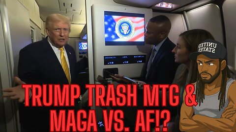 TRUMP TAKES QUESTIONS PLUS MAGA VS. AMERICA FIRST?