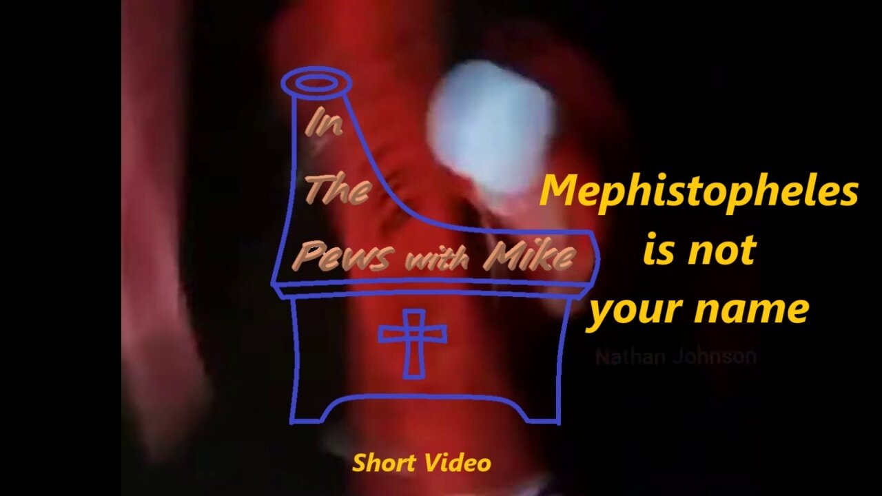 Mephistopheles is not your name