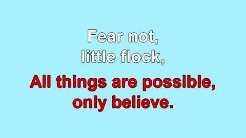 Only Believe 3 Verses