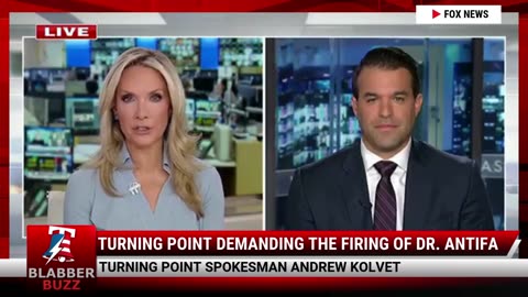 Turning Point Demanding The Firing Of Dr. Antifa