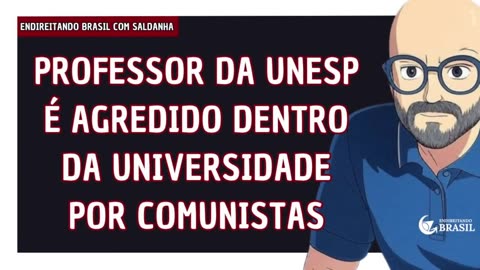 PROFESSOR DA UNESP É AGREDIDO DENTRO DA UNIVERSIDADE POR COMUNISTA_HD
