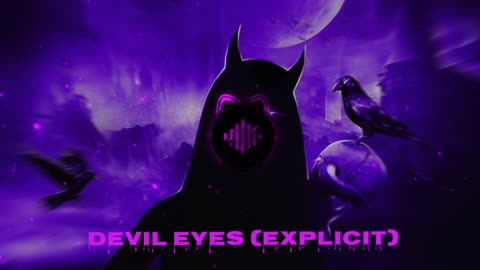 《Devil Eyes (Explicit)》 [Daily Push List] "Devil Eyes (Explicit)"