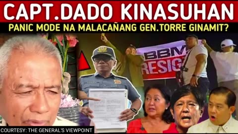 BBM LIZA PANIC MODE NA! CAPT DADO GINIGIPIT AT PINAKASUHAN NA INUTUSAN SI GEN. TORRE?