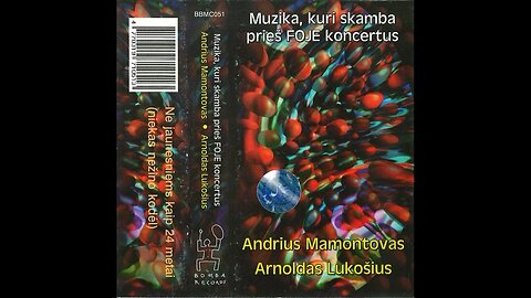 A.Mamontovas,A.Lukošius - Muzika, Kuri Skamba Prieš Foje Koncertus 1997 MC