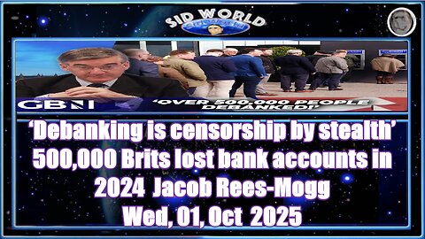 ‘Debanking is censorship by stealth’ 500,000 Brits lost bank accounts in 2024 Jacob Rees-Mogg