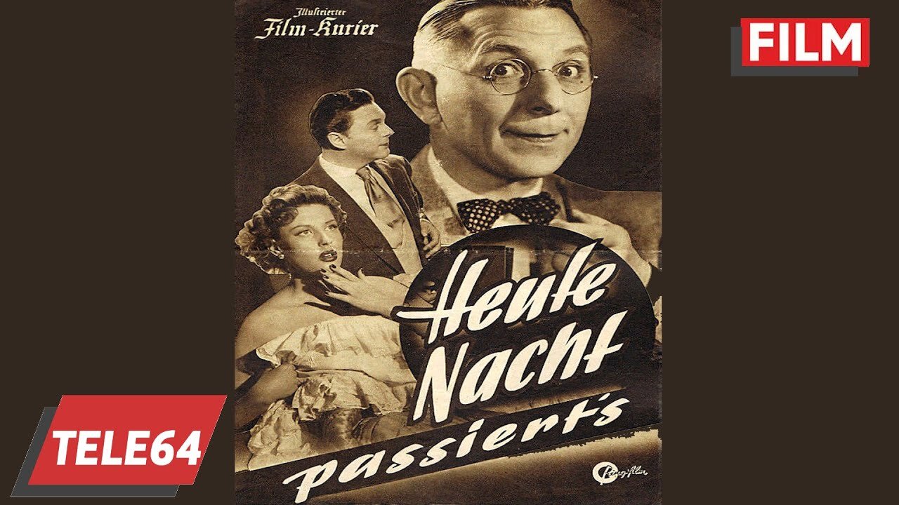 Heut Nacht passierts 1953 - mit Theo Lingen