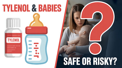 Is Tylenol Safe for Babies? 🤔 The Quest for Truth | Risks, Research & Autism Debate