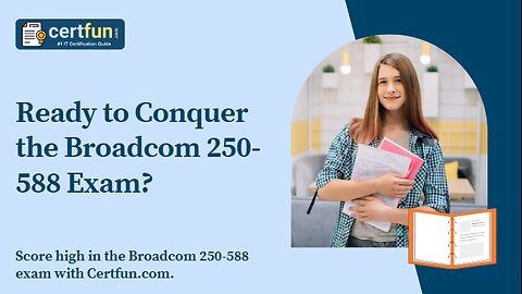 Ready to Conquer the Broadcom 250-588 Exam?