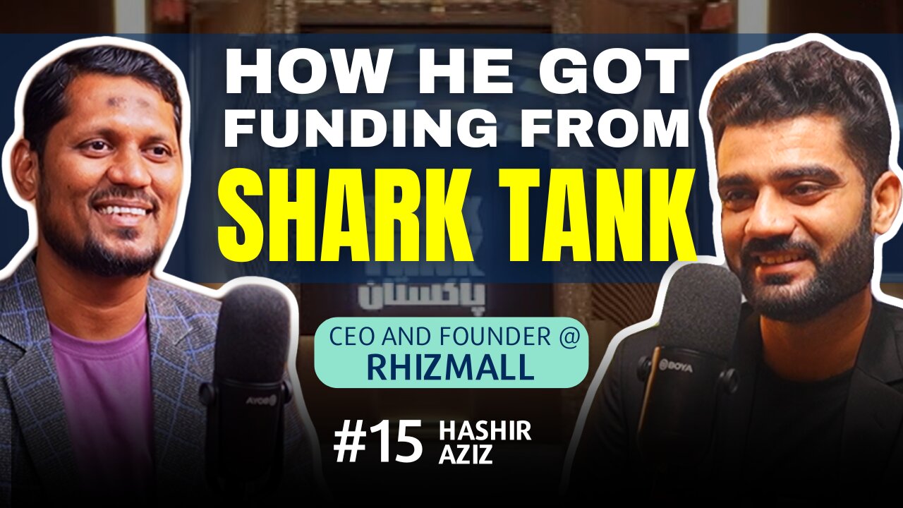 How He Got Funding From Shark Tank | Podcast with Hashir Aziz | EP#15
