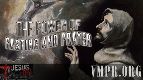08 Jan 26, Jesus 911: What Is Prayer? What Is Fasting?