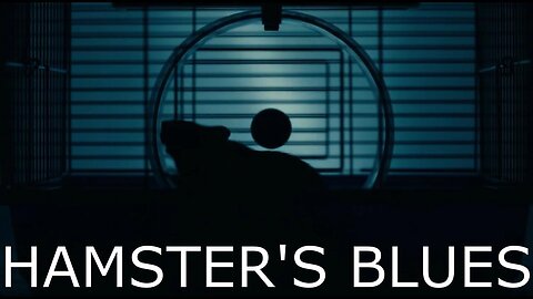 HAMSTER'S BLUES