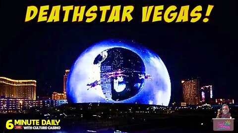 The Sphere Goes Death Star in Vegas- 6 Minute Daily - January 9th