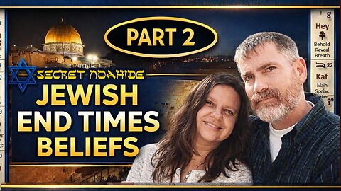 PART 2: Jewish End Times Beliefs & Secrets of the Noahide Laws