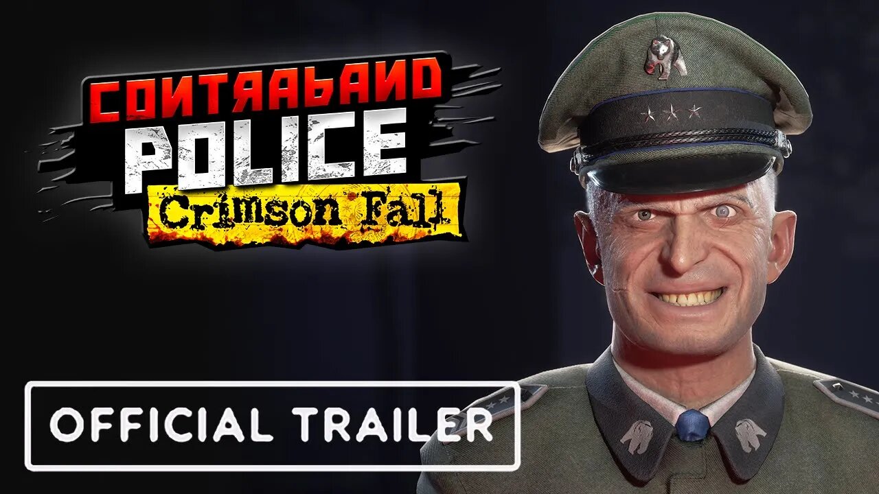 Contraband Police - Crimson Fall DLC Official Trailer