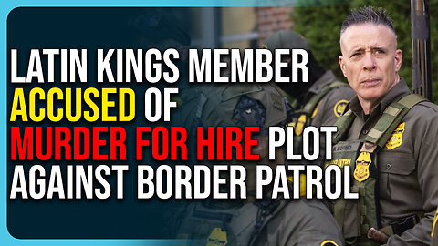Latin Kings Member Accused of Murder For Hire Plot Against Border Patrol