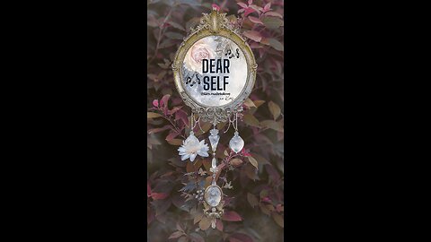 Dear Self (Original Music)
