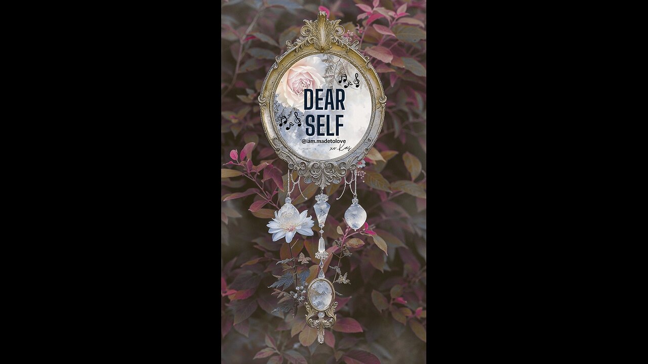 Dear Self (Original Music)