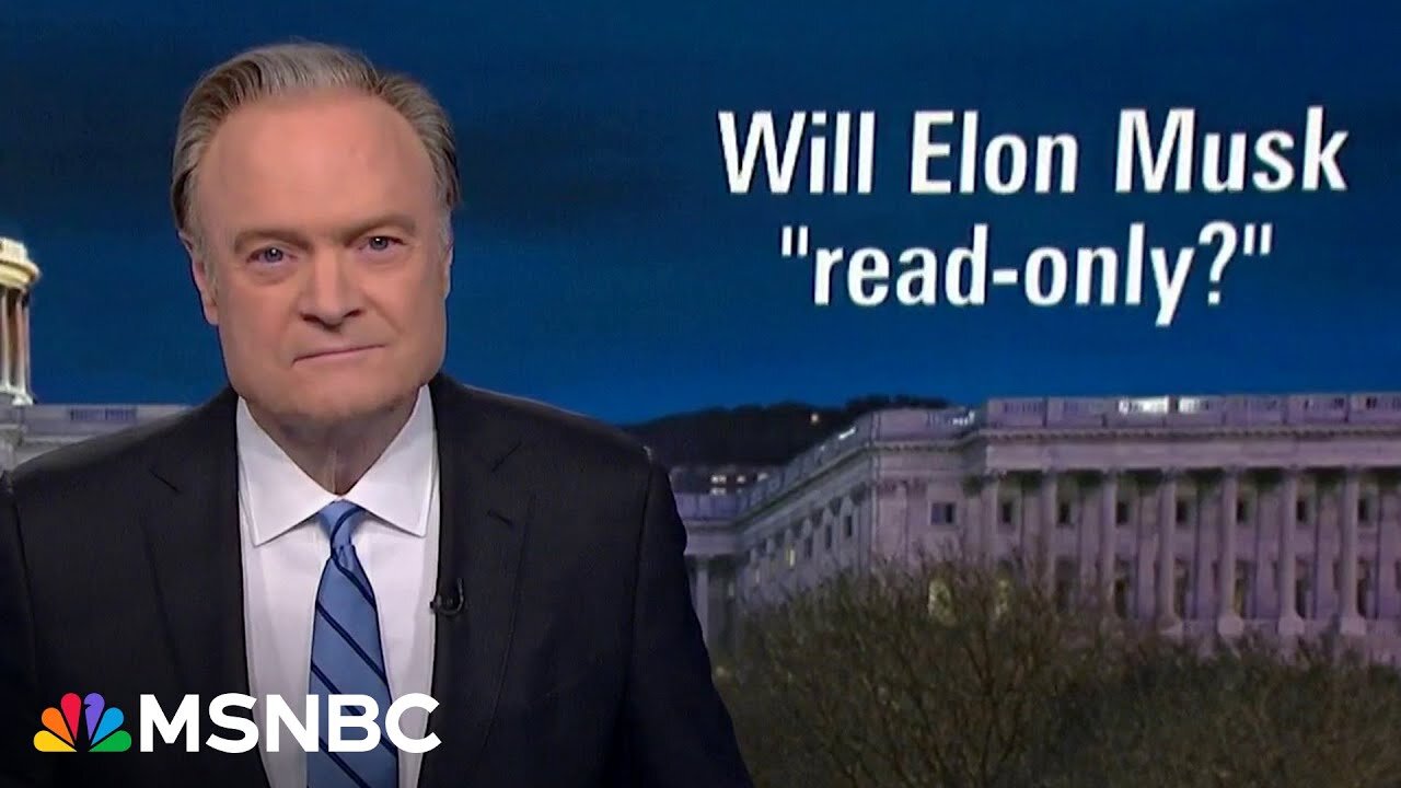 Lawrence: An ‘afraid’ Trump sits idly by as Musk illegally seizes our data