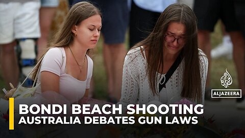 Australia to strengthen gun laws after mass shooting in Sydney’s Bondi Beach