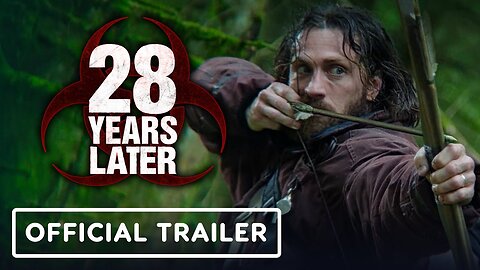 28 Years Later - Official Trailer