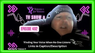 Finding Your Voice When No One Listens | Ep 402