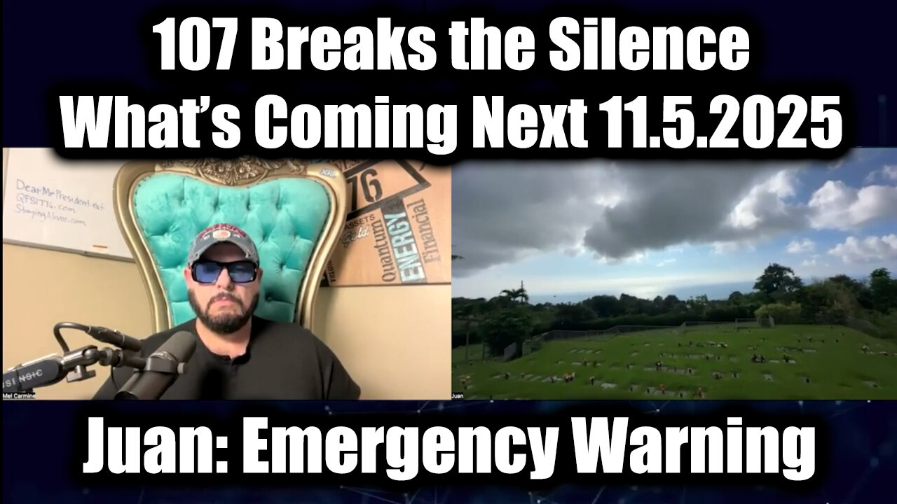Juan O Savin Emergency Warning 11.5.25 - 107 Breaks the Silence