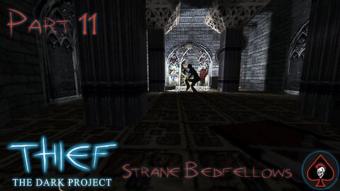 Thief: The Dark Project Play Through - Part 11