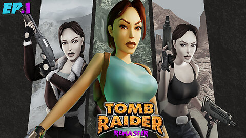 Never Played! Tomb Raider I | Remaster | LFG