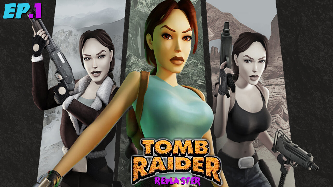 Never Played! Tomb Raider I | Remaster | LFG
