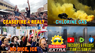 Hamas-Israel “Cease”fire | Sudan Chemical Weapons | Chicago ICE Protests | Mornin' EXTRA