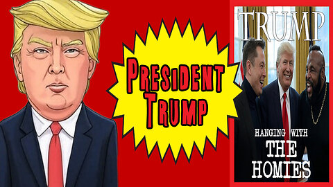 PRESIDENT TRUMP | Hanging With The Homies Feat. Elon Musk & Mr. T