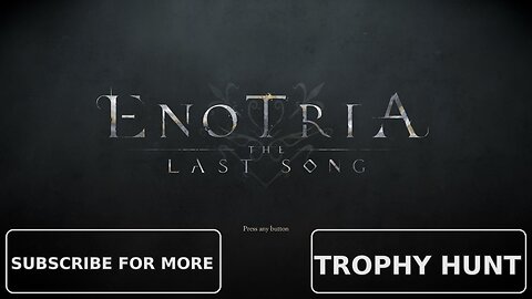 Enotria: The Last Song A Trophy Hunters Journey Part 5