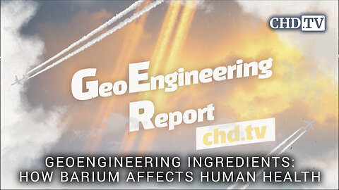 Geoengineering Ingredients: How Barium Affects Human Health - Geoengineering Report