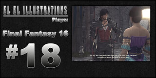 El El Plays Final Fantasy 16 Episode 18: Fingers in Many Pies