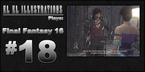 El El Plays Final Fantasy 16 Episode 18: Fingers in Many Pies
