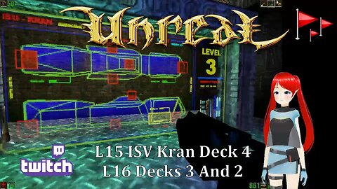 Unreal 1998 : L15 ISV Kran Deck 4 : L16 Decks 3 & 2 : Part 1/3 ~ Jaime Redd Plays