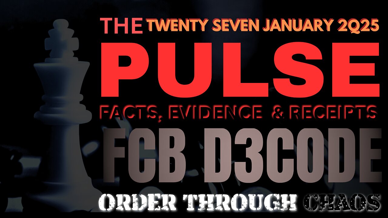 THE PULSE [27 JAN 2025] ORDER THROUGH CHAOS - FCB D3CODE