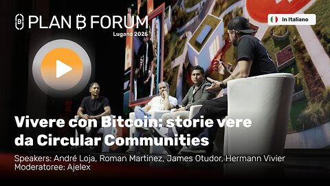 Vivere con Bitcoin: Storie Vere da Comunità Circolari | Plan ₿ Forum