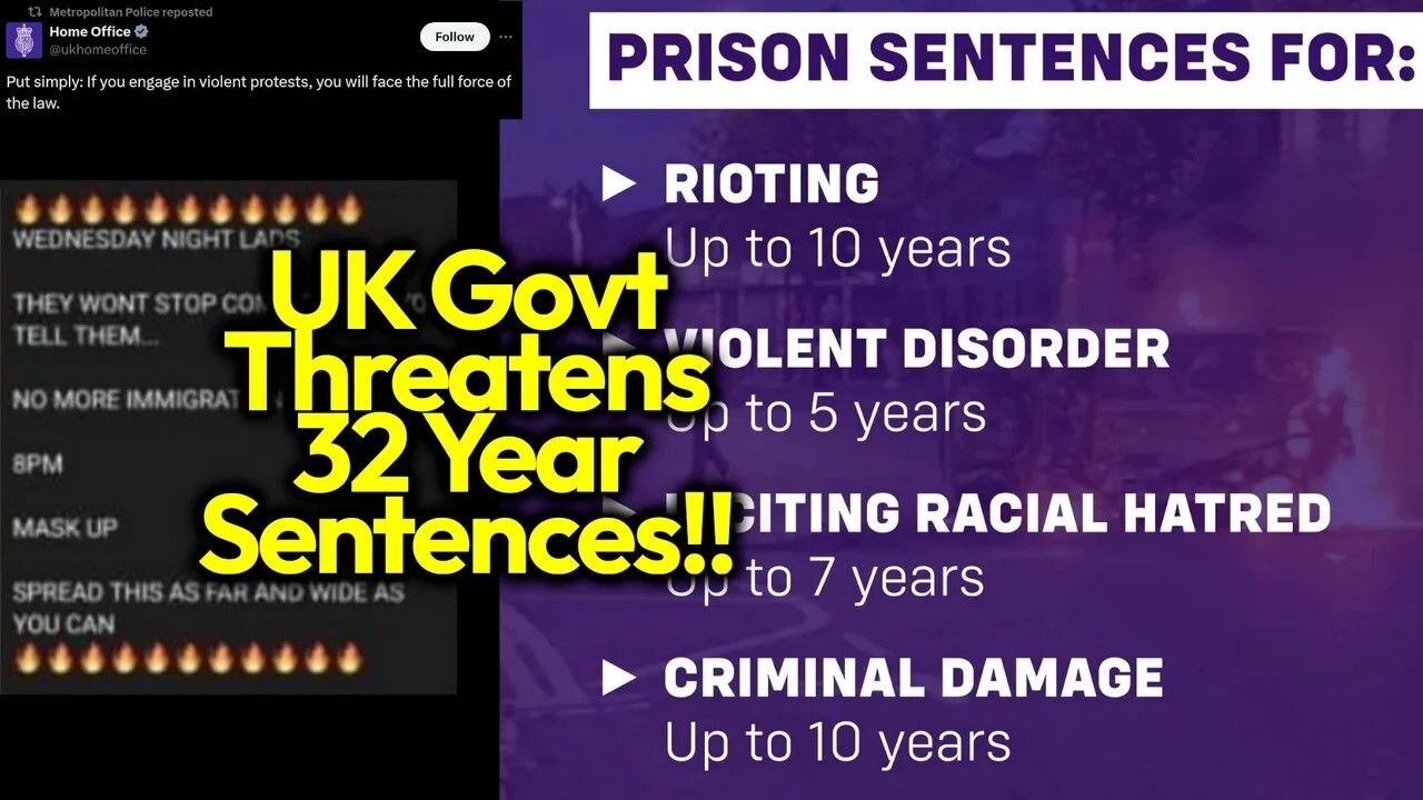 UK Govt Threatens MASSIVE Prison Sentences For Rioters; 30+ Protests Scheduled For Tonight